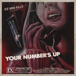 Ice Nine Kills - Your Numbers Up